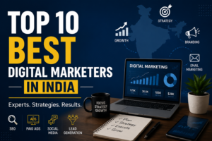 Top 10 Best Digital Marketers in India
